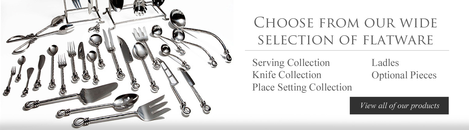 Choose From our Wide Selection of Flatware